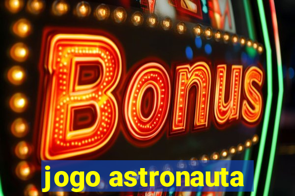 jogo astronauta