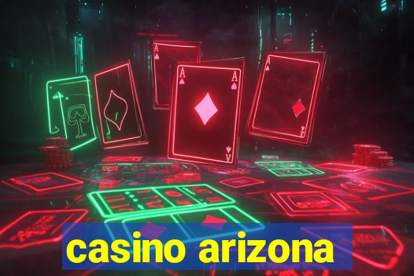 casino arizona