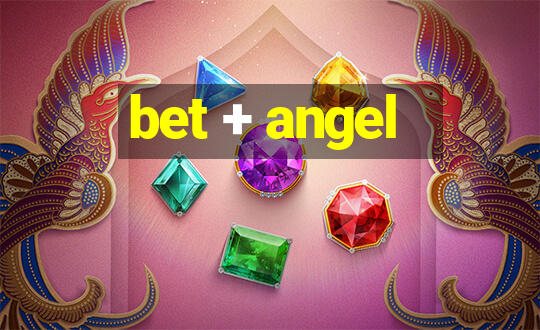 bet + angel