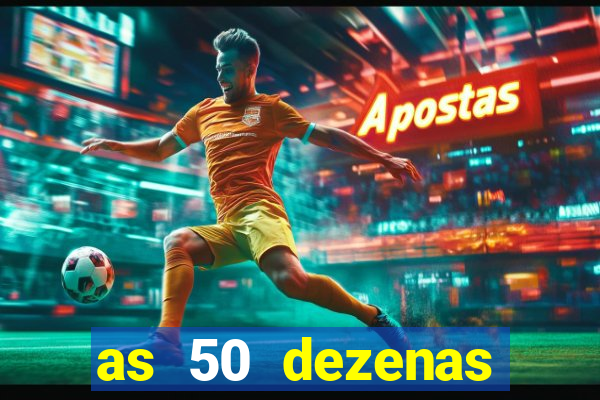 as 50 dezenas melhores de 20 pontos