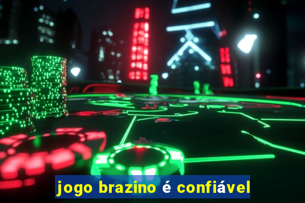 jogo brazino é confiável