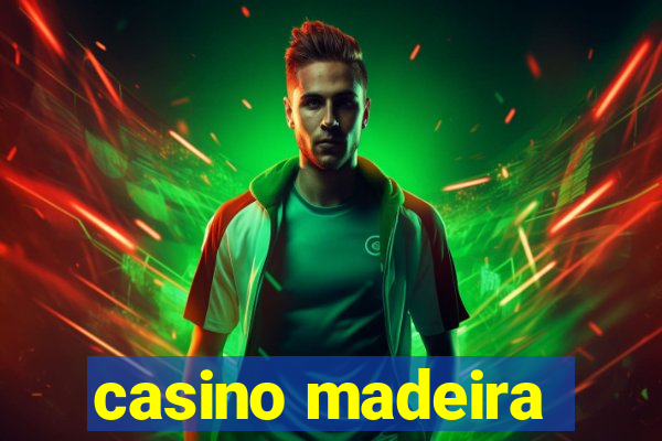 casino madeira