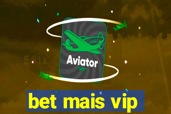 bet mais vip