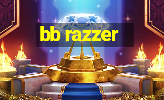 bb razzer