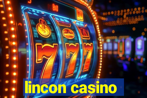 lincon casino