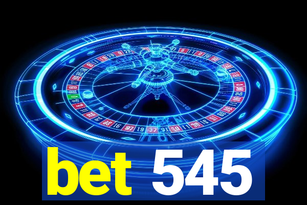 bet 545