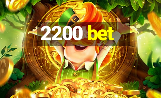 2200 bet