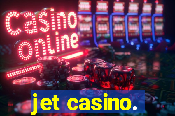 jet casino.