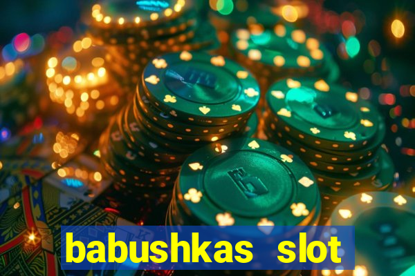 babushkas slot soldi veri