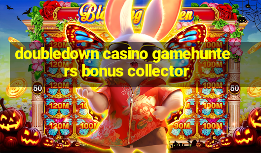 doubledown casino gamehunters bonus collector