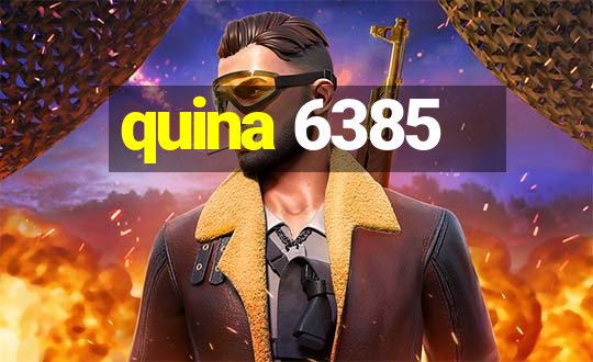 quina 6385