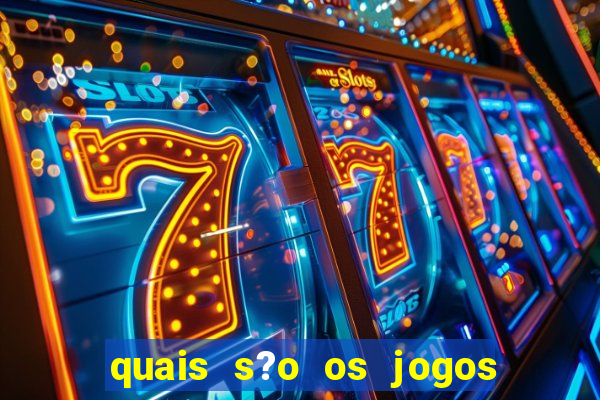 quais s?o os jogos que realmente dá dinheiro