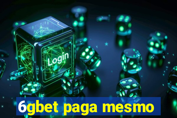 6gbet paga mesmo