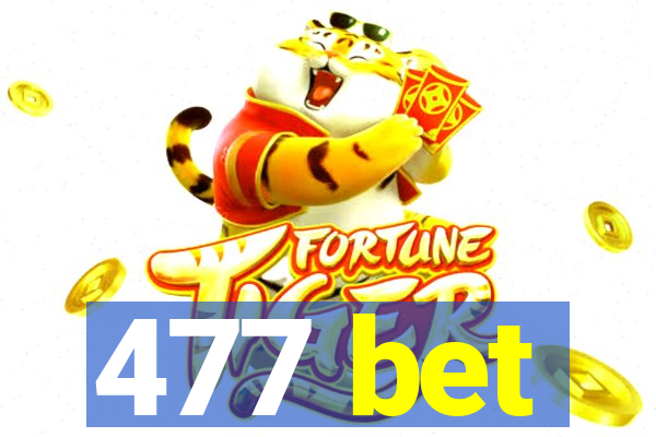 477 bet