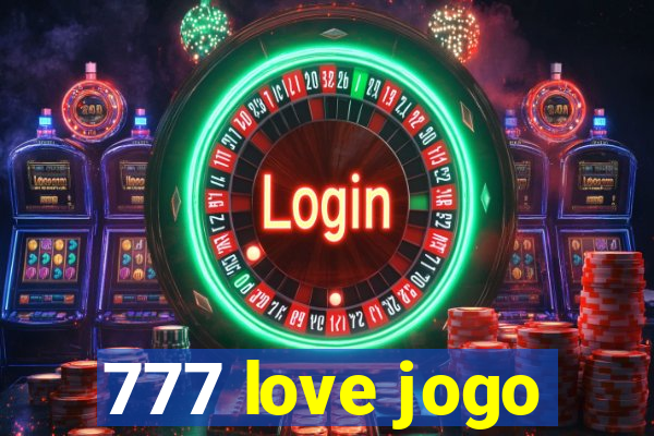 777 love jogo