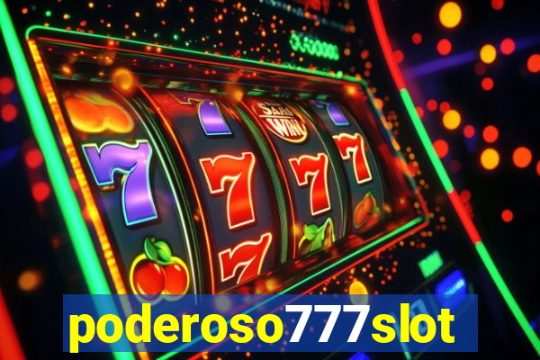 poderoso777slot