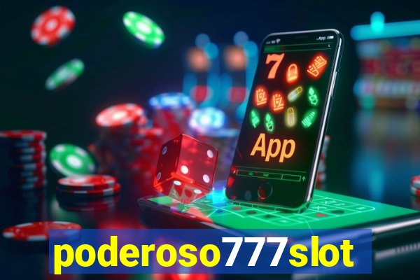 poderoso777slot