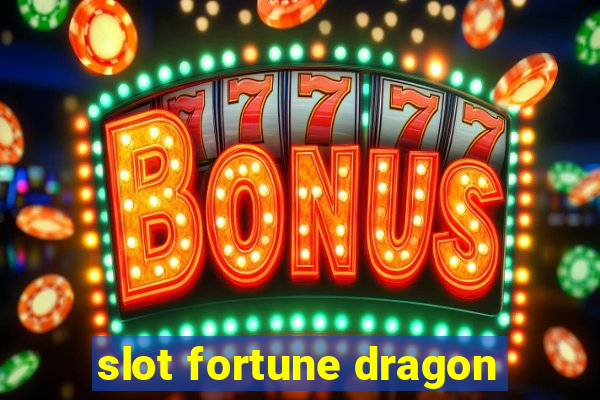 slot fortune dragon