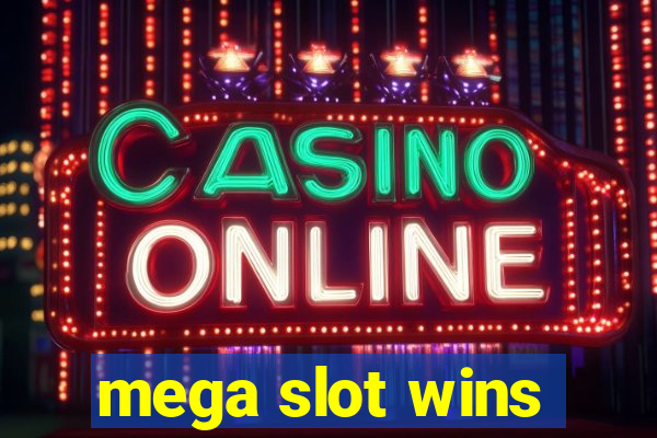 mega slot wins