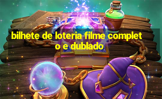 bilhete de loteria filme completo e dublado