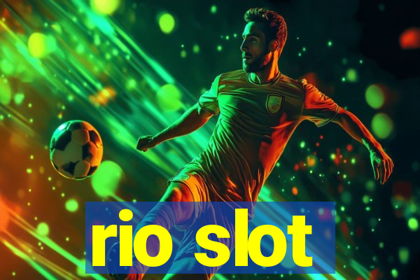 rio slot