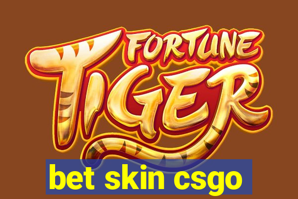 bet skin csgo