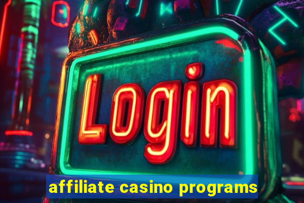 affiliate casino programs