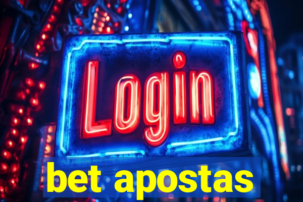 bet apostas