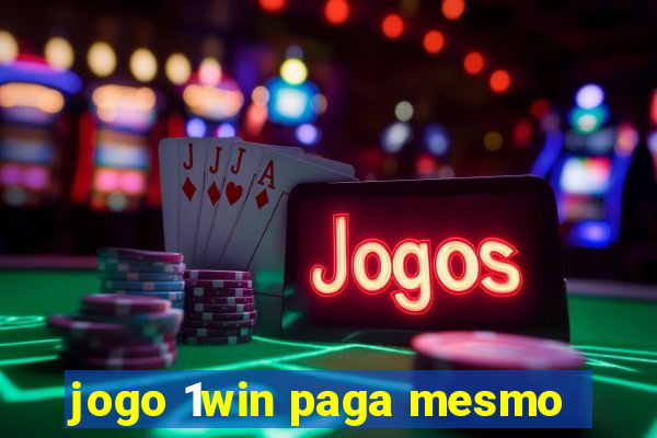 jogo 1win paga mesmo