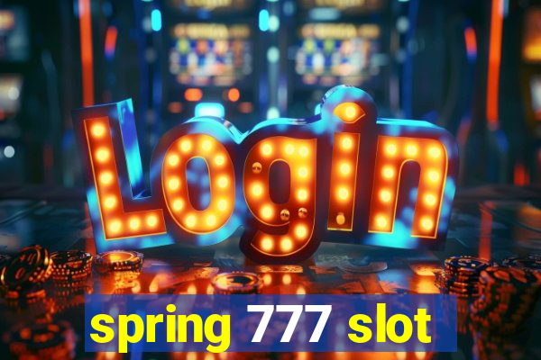 spring 777 slot