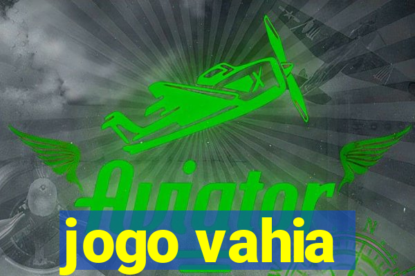 jogo vahia