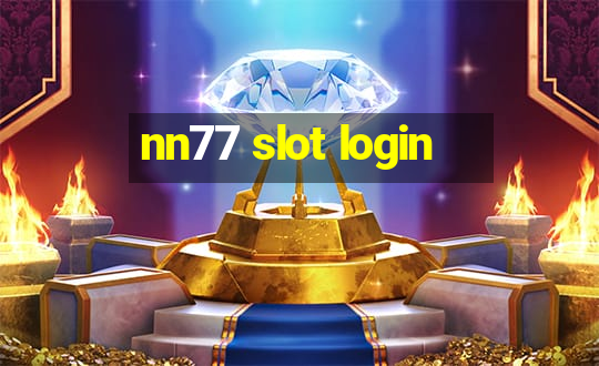 nn77 slot login