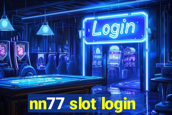 nn77 slot login