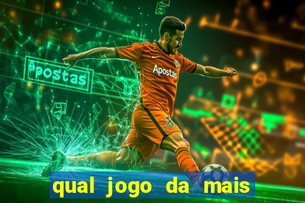 qual jogo da mais dinheiro no esporte da sorte