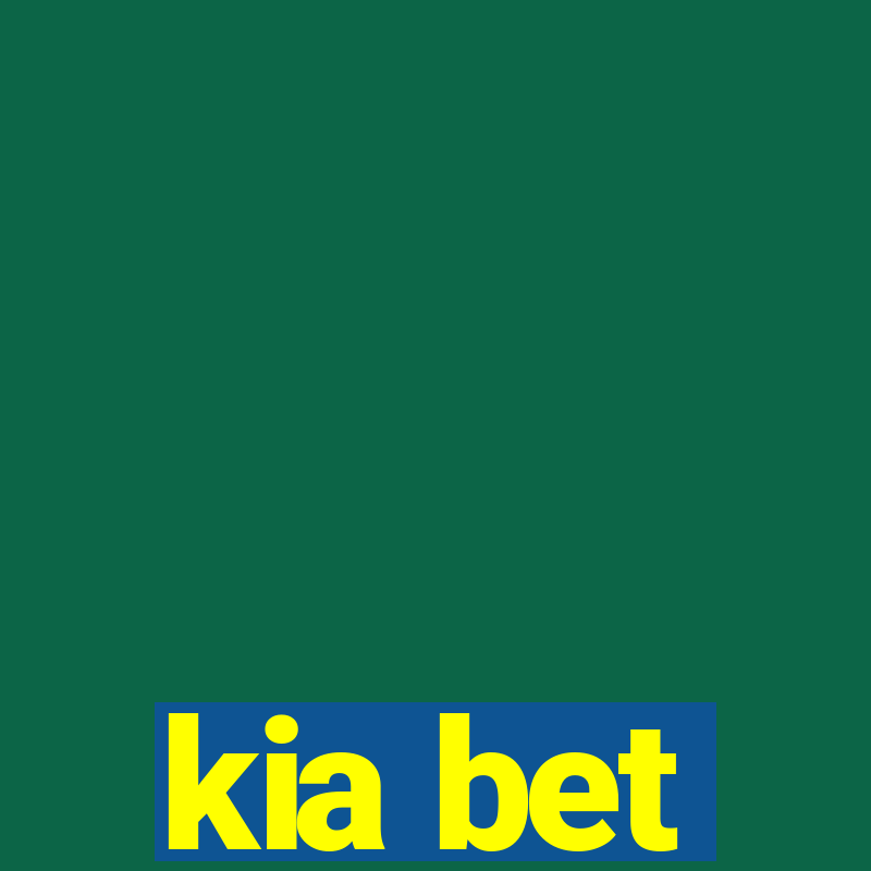 kia bet