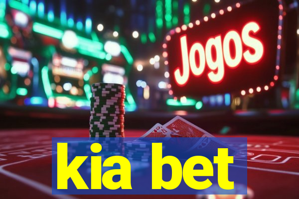 kia bet