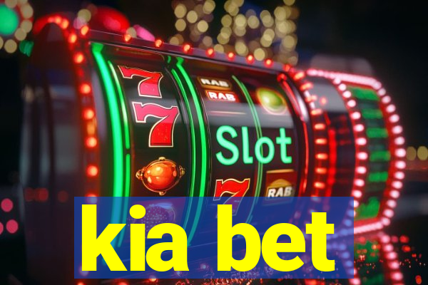 kia bet