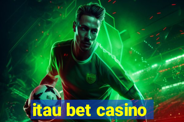 itau bet casino