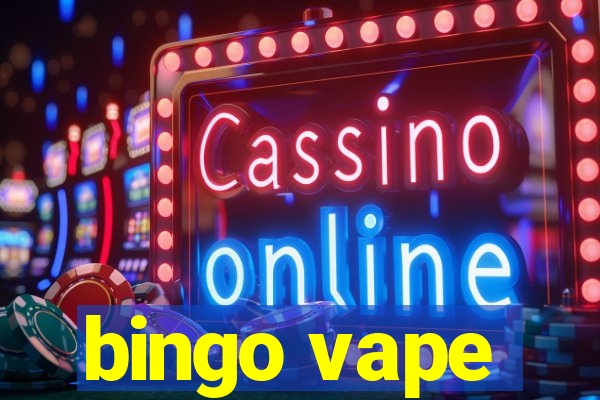 bingo vape