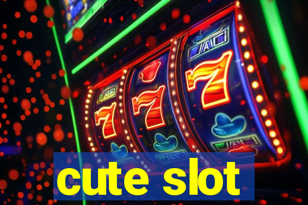 cute slot