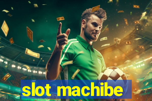 slot machibe