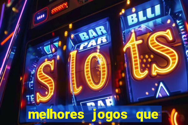 melhores jogos que d?o dinheiro de verdade