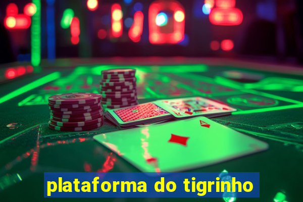 plataforma do tigrinho