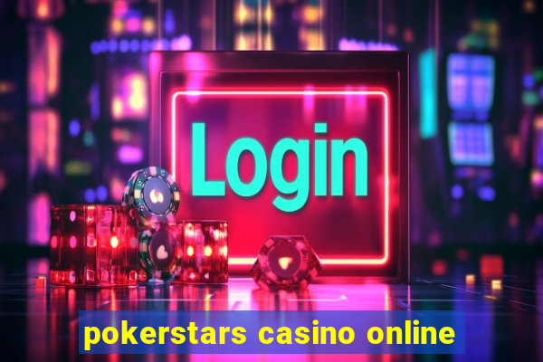 pokerstars casino online