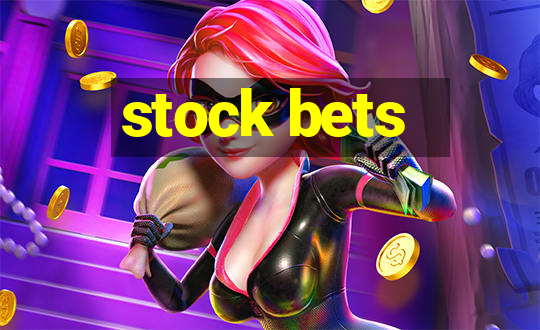 stock bets