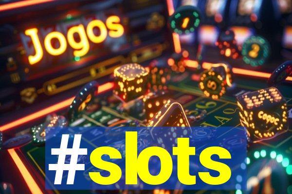 #slots