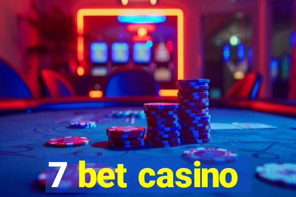 7 bet casino