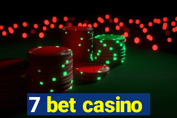 7 bet casino