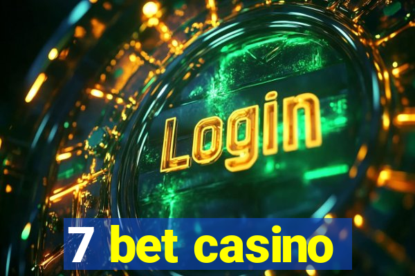 7 bet casino