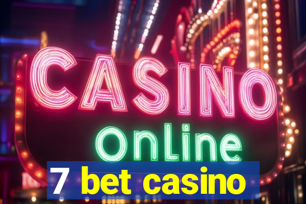 7 bet casino